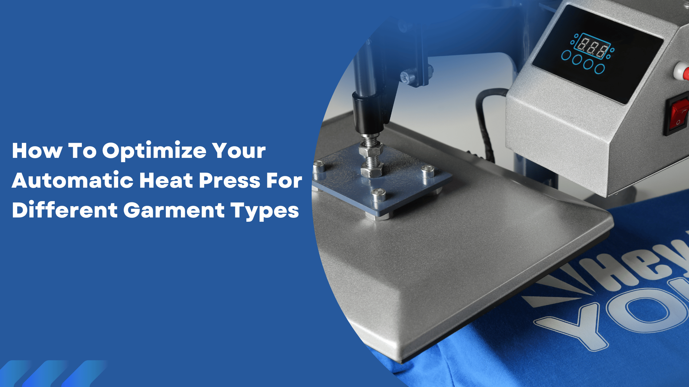How To Optimize Your Automatic Heat Press For Different Garment Types
