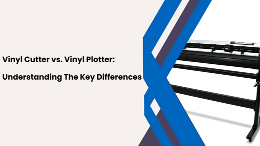 Vinyl Cutter vs. Vinyl Plotter: Understanding The Key Differences